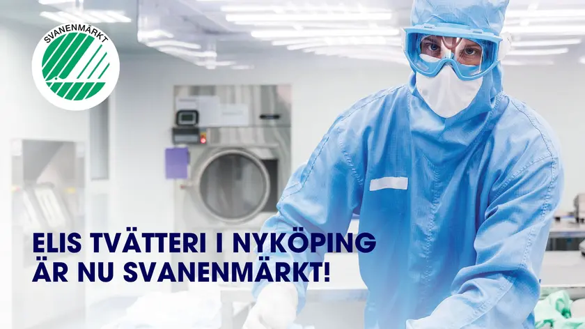 Svanenmärkt renrumstvätteri i Nyköping stärker Elis arbete med resurseffektiv textilservice